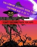Halloween Activity Book for Children Age 9 to 11: Scary Coloring Book for Kids