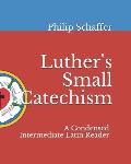 Luther's Small Catechism: A Condensed Intermediate Latin Reader