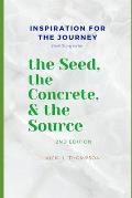 The Seed, the Concrete & the Source