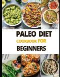 Paleo Diet Cook Book For Beginners