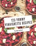 123 Yummy Vinaigrette Recipes: Not Just a Yummy Vinaigrette Cookbook!