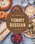123 Yummy Russian Recipes: A Yummy Russian Cookbook to Fall In Love With