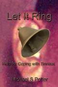 Let It Ring: Help for Coping with Tinnitus