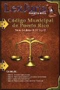 C?digo Municipal de Puerto Rico Tomo II- Libros III, IV, V y VI: Ley N?m. 107 de 14 de agosto de 2020 Tomo II- Libros III, IV, V y VI