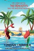 The Three Little Mermaids and the Birthday Present: Mermaid Tales Picture Book Series 2