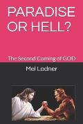 Paradise or Hell?: The Second Coming of GOD