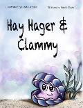 Hay Hager & Clammy