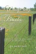 Whispering Brooks: poems of innocence, growing, nature, love, loss, healing, becoming