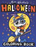 Miss Whisker's Halloween Coloring Book: A Fun Holiday Gift For Kids 3-5, Coloring Pages of A Silly Cat in Costume