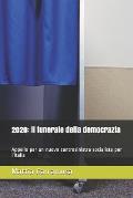 2020: il funerale della democrazia: Appello per un nuovo centrosinistra socialista per l'Italia