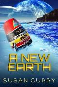 A New Earth: Book Number 4 of the When Earth Paused series