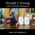 Donald J. Trump: A Story of Triumph In Photographs (Book 4)