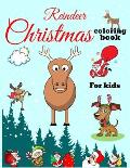 Reindeer Christmas Coloring Book For Kids: A Christmas Coloring Book Of 40 Art Pages Featuring Reindeer, Moose, Cat, Dog, Santa Clause And Much More F