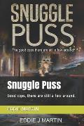Snuggle Puss: Good cops, there are still a few around.