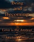 Being and Becoming: Love is the Answer