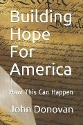 Building Hope For America: How This Can Happen