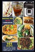 Instant Pot Keto Cookbook: 101 recipes; easy to cook, delicious, vegan diets and beginners friendly low-carb foods for healthy weight loss