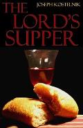 The Lord's Supper: The Mystery, Miracle, and Majesty of Sacramental Union