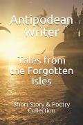 Tales from the Forgotten Isles: Short Story & Poetry Collection