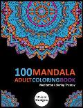 100 Mandala Adult Coloring Book: Meditation Therapy Coloring book