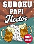 SUDOKU PAPI Hector: 1000 Sudokus avec solutions niveau facile, moyen et difficile cadeau original ? offrir a votre papy