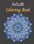 Adult Coloring Book: 100 Amazing Patterns, Stress Relieving Designs Animals, Mandalas, Flowers, Paisley Patterns And So Much More: (Colorin