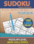 Sudoku Puzzle Book for Adults: 100 Sudoku Puzzles with Medium Level Volume #2 - One Puzzle Per Page with Solutions