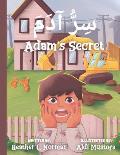 Adam's Secret سِرُّ آدَمَ: English - Arabic (Bilingual Edition) A Children Picture Story B