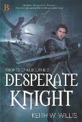 Desperate Knight