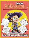 Joyeux Halloween Livre De Coloriage Pour Enfant: Livre de Coloriage Pour les Enfants de 4 ? 8- 8 ? 12 Ans;Cahier De Coloriage avec 50 Dessins Fantasti