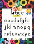 ABC Trace: ALPHABET FOR HAPPY KIDS 3-6: 175 pages, ABC Tracing, Handwriting, Workbook, Pen Control, Kindergarten and Preschool, F