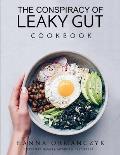 The Conspiracy of Leaky Gut: Cookbook