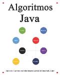 Algoritmos Java: Explica los algoritmos con bellas im?genes Aprende de forma f?cil y mejor