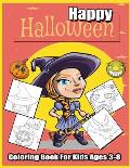 Happy Halloween Coloring Book For Kids Ages 3-8: Over 50 Pages of Fun halloween coloring books for kids & Spooky Coloring Book For Creative Children;