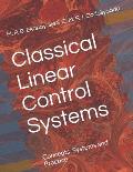 Classical Linear Control Systems: Concepts, Systems and Practice