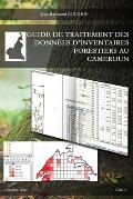 Guide de traitement des donn?es d'inventaires forestiers au Cameroun