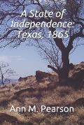 A State of Independence: Texas, 1865