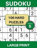 100 Large Print Hard Level Sudoku Puzzles, Volume 5: Large Print Logic Puzzle Book for Exercising the Brain