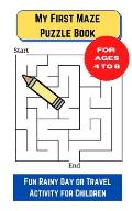 My First Maze Puzzle Book: Fun Maze Puzzle Book For Ages 4 to 8