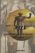 PIYE The Reign of the Black Pharoah