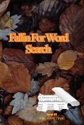 Fallin For Word Search, Issue #1: This Classic Adult Word Search Book Is 6x9 inches With 200 Puzzles And Includes Answers