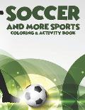 Soccer And More Sports Coloring & Activity Book: Sports Illustrations And Designs To Color And Trace, Coloring Pages With Word Search Puzzles