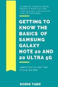 Getting to know the Basics of Samsung Galaxy Note 20 and 2O Ultra 5G: Tips and Hidden Features to Master your New Samsung Galaxy Note 20 and 20 Ultra