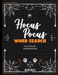 Hocus Pocus Word Search For Adults Hard Edition 40 Puzzles: Big Fun Halloween Game With Challenging Word Find Activites. Perfect Puzzle Game During Au
