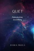 Quiet: Poems about love, loss & healing