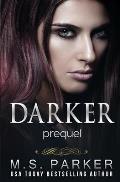Darker: Prequel