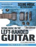 Seeing Music on the Left-Handed Guitar: A visual approach to playing music