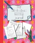 My alphabet learning journal: The perfect unit of study full of creative activities to help young children learn to write letters and understand eac