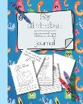 My alphabet learning journal: The perfect unit of study - Creative activities to help young children learn to write letters and understand each soun