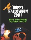 Happy Halloween Zoo!: Happy Zoo Coloring Playbook For Kids